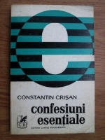 Anticariat: Constantin Crisan - Confesiuni esentiale