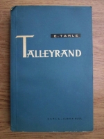 Anticariat: E. V. Tarle - Talleyrand
