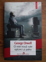 George Orwell - O mie noua sute optzeci si patru
