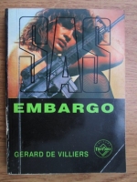 Anticariat: Gerard de Villiers - Embargo