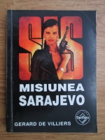 Gerard de Villiers - Misiune Sarajevo