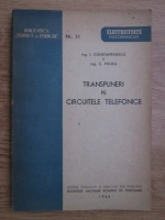 I. Constantinescu, C. Frimu - Transpuneri pe circuitele telefonice (1944)