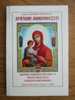 Ioachim Parvulescu - Sfatuiri duhovnicesti