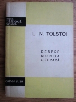 Lev Tolstoi - Despre munca literara