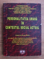 Mariana Cenea - Personalitatea umana in contextul social actual