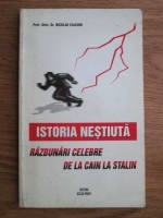 Anticariat: Nicolae Ciachir - Istoria nestiuta, razbunari celebre de la Cain la Stalin