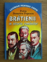 Anticariat: Petru Demetru Popescu - Bratienii in istoria romanilor