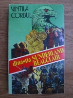 Vintila Corbul - Dinastia Sunderland Beauclair (volumul 3)