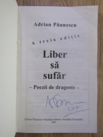 Anticariat: Adrian Paunescu - Liber sa sufar. Poezii de dragoste (cu autograful autorului)