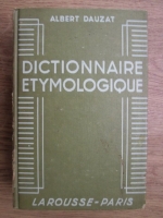 Albert Dauzat - Dictionnaire etymologique