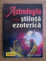 Alexandru Nicolici - Astrologia, stiinta ezoterica
