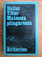 Balint Tibor - Mimuta plangareata