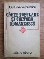 Catalina Velculescu - Carti populare si cultura romaneasca