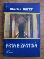 Charles Bayet - Arta bizantina