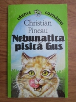 Christian Pineau - Nebunatica pisica Gus