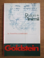 Clifford Goldstein - Ratiuni ale inimii. O filosofie a credintei