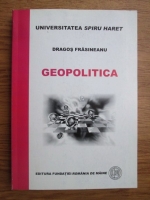 Dragos Frasineanu - Geopolitica