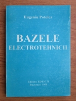 Eugeniu Potolea - Bazele electrotehnicii