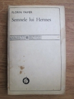 Florin Faifer - Semnele lui Hermes. Memorialistica de calatorie (pana la 1900) intre real si imaginar