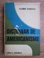 Anticariat: Florin Ionescu - Dictionar de americanisme
