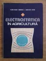Florin Teodor Tanasescu, Constantin Antohi - Electrostatica in agricultura