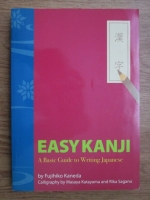 Fujihiko Kaneda - Easy kanji. Abasic guide towriting japanese