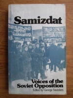George Saunders - Samizdat. Voices of the soviet opposition