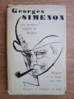Georges Simeon - La premiere enquete de Maigret