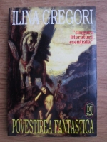 Ilina Gregori - Povestirea fantastica