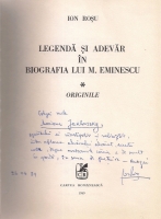 Ion Rosu - Legenda si adevar in biografia lui Mihai Eminescu (cu autograful autorului)