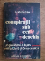 Anticariat: L. Kalustian - Conspiratii sub cer deschis. Pagini dintr-o lupta antifascista si democratica