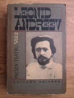 Leonid Andreev - Proza, teatru (volumul 2)