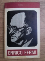 Anticariat: Pierre de Latil - Enrico Fermi