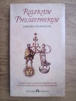Rosarium Philosophorum. Gradina filosofilor
