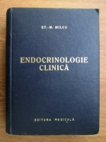 Anticariat: Stefan Milcu - Endocrinologie clinica