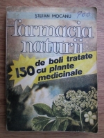 Stefan Mocanu - 150 de boli tratate cu plante medicinale