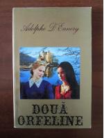Adolphe D'Ennery - Doua orfeline