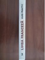 Marcel Saras, Mihai Stefanescu - Limba franceza. Curs practic (volumul 2)