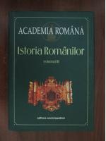 Academia Romana. Istoria Romanilor (volumul 3)