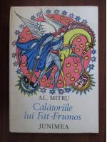 Alexandru Mitru - Calatoriile lui Fat-Frumos