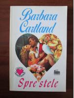 Barbara Cartland - Spre stele