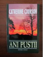 Anticariat: Catherine Cookson - Ani pustii