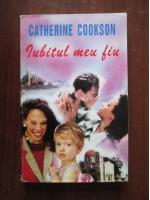 Anticariat: Catherine Cookson - Iubitul meu fiu