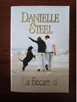 Anticariat: Danielle Steel - Cu fiecare zi