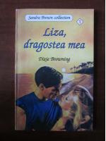 Dixie Browning - Liza , dragostea mea