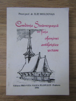 Ilie Moldovan - Credinta Stramoseasca in fata ofensivei antihristice sectare