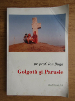 Ion Buga - Golgota si Parusie