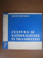 Anticariat: Keith Hitchins - Cultura si nationalitate in Transilvania