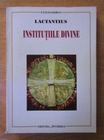 Lactantius - Institutiile divine
