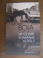 Lucian Boia - De ce este Romania altfel? 